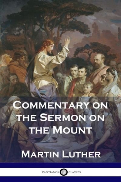 Cover for Martin Luther · Commentary on the Sermon on the Mount (Paperback Book) (1901)