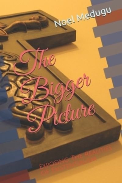 Cover for Noel Abba Medugu · The Bigger Picture (Pocketbok) (2019)