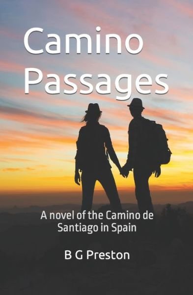 Cover for B G Preston · Camino Passages: A Novel of Spain's Camino de Santiago (Paperback Book) (2019)
