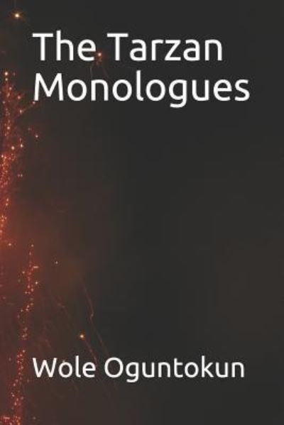 Cover for Wole Oguntokun · The Tarzan Monologues (Paperback Book) (2019)