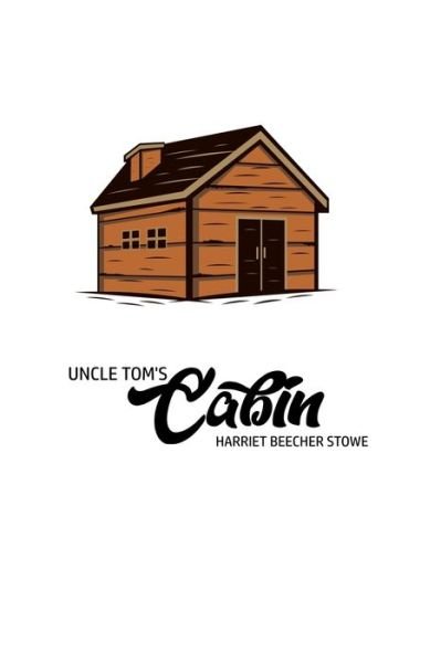 Cover for Harriet Beecher Stowe · Unlce Tom's Cabin (Paperback Book) (2020)