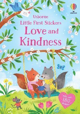 Little First Stickers Love and Kindness - Little First Stickers - Holly Bathie - Livros - Usborne Publishing Ltd - 9781805077206 - 5 de dezembro de 2024