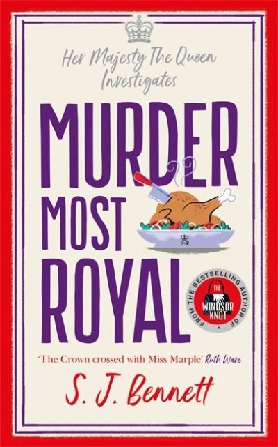 Cover for S.J. Bennett · Murder Most Royal: The royally brilliant murder mystery from the author of THE WINDSOR KNOT (Pocketbok) (2023)