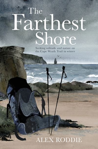Cover for Alex Roddie · The Farthest Shore: Seeking solitude and nature on the Cape Wrath Trail in winter (Paperback Bog) (2021)