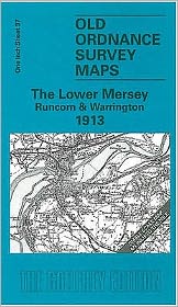 Cover for Alan Crosby · The Lower Mersey, Runcorn and Warrington 1913: One Inch Sheet 097 - Old Ordnance Survey Maps - Inch to the Mile (Map) (2005)