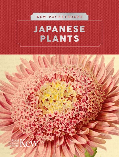 Cover for Kew Royal Botanic Gardens · Kew Pocketbooks: Japanese Plants - Kew Pocketbooks (Innbunden bok) (2020)