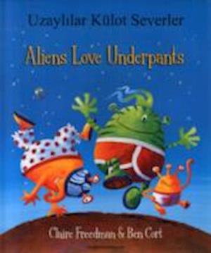 Cover for Claire Freedman · Aliens Love Underpants in Turkish &amp; English (Paperback Book) (2011)