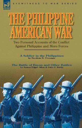 Cover for Needom N Freeman · The Philippine-American War: Two Personal Accounts of the Conflict Against Philippine and Moro Forces (Hardcover Book) (2010)