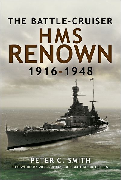 Cover for Peter C. Smith · Battle-cruiser Hms Renown 1916-48 (Paperback Book) (2011)