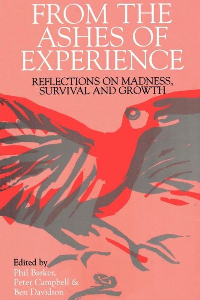 Cover for Barker, Phil (University of Newcastle) · From the Ashes of Experience: Reflections of Madness, Survival and Growth (Pocketbok) (1999)