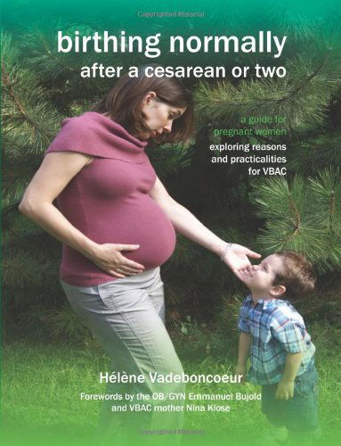 Cover for Helene Vadeboncoeur · Birthing Normally After a Cesarean or Two (American Edition) (Fresh Heart Books for Better Birth) (Paperback Book) [American, American Ed edition] (2011)