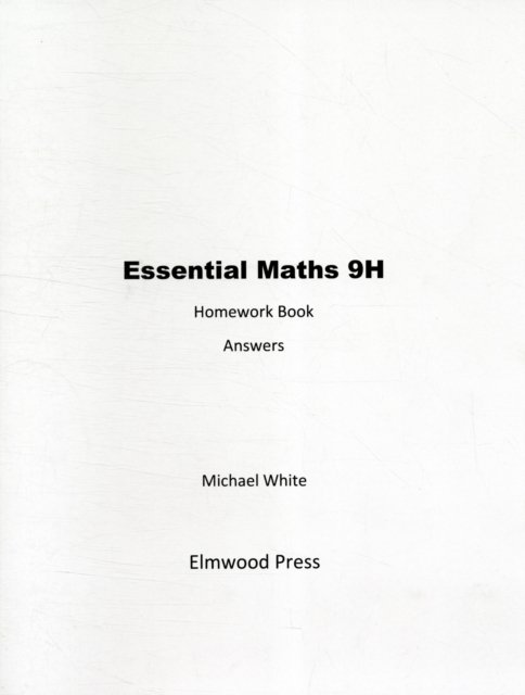 Cover for Michael White · Essential Maths 9H Homework Answers - Essential Maths (Pocketbok) (2010)