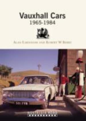 Vauxhall Cars 1965-1984 - Robert W. Berry - Bøker - Crecy Publishing - 9781908347206 - 31. oktober 2013