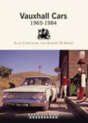 Vauxhall Cars 1965-1984 - Robert W. Berry - Bücher - Crecy Publishing - 9781908347206 - 31. Oktober 2013