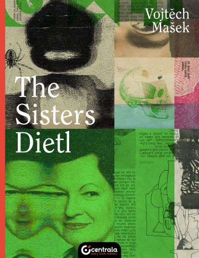 Cover for Vojtech Masek · The Sisters Dietl - Life (Hardcover Book) (2022)