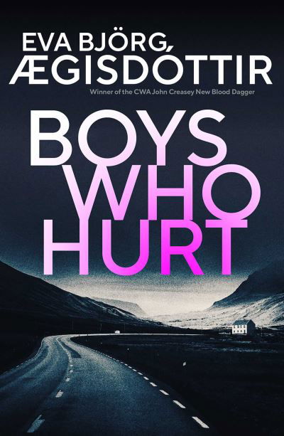 Cover for Eva Bjorg Ægisdottir · Boys Who Hurt: The chilling, intriguing, MASTERFUL new Forbidden Iceland mystery - Forbidden Iceland (Taschenbuch) (2024)