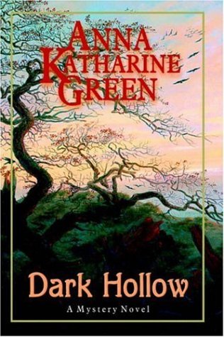 Cover for Anna Katharine Green · Dark Hollow (Hardcover bog) [Unabridged edition] (2005)