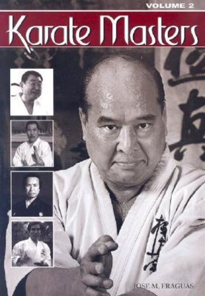 Karate Masters Volume 2 - Jose M Fraguas - Książki - EMPIRE BOOKS - 9781933901206 - 25 października 2007