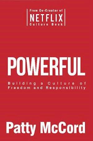 Cover for Patty McCord · Powerful: Building a Culture of Freedom and Responsibility (Paperback Book) (2020)