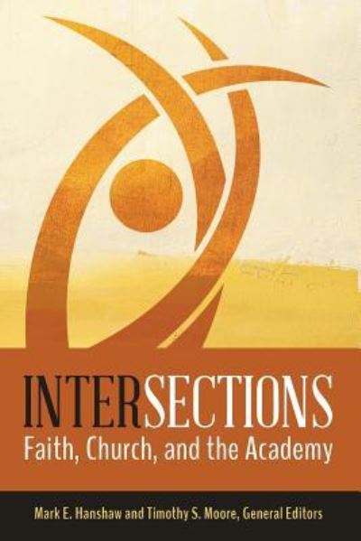 Intersections - Mark E Hanshaw - Books - United Methodist General Board of Higher - 9781945935206 - February 7, 2018