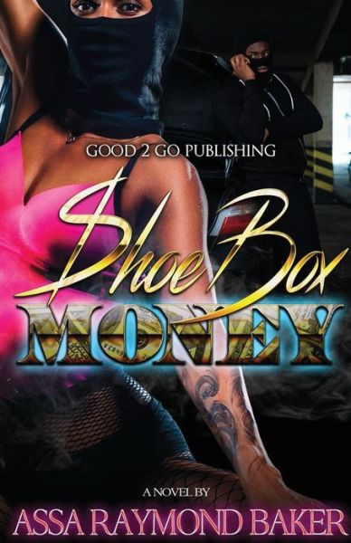 Shoe Box Money - Raymond Baker - Książki - Good2go Publishing - 9781947340206 - 3 sierpnia 2018