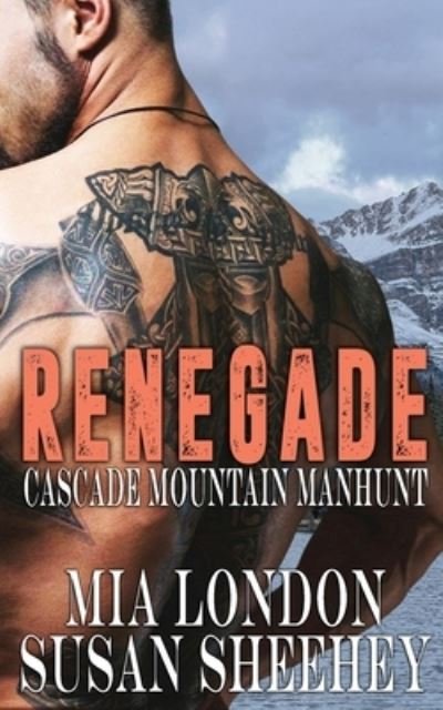 Renegade - Cascade Mountain Manhunt - Mia London - Kirjat - Amepphire Press - 9781947874206 - tiistai 19. toukokuuta 2020