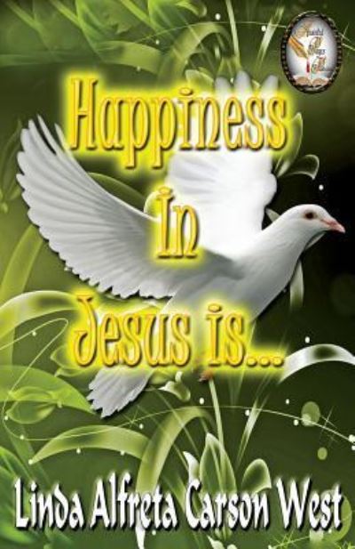 Cover for Linda Ac West · Happiness in Jesus is... (Paperback Book) (2018)