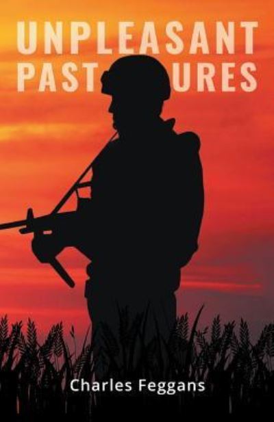 Unpleasant Pastures - Charles Feggans - Books - Stonewall Press - 9781949362206 - October 13, 2018