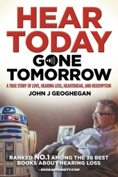 Cover for John J Geoghegan · Hear Today, Gone Tomorrow (Paperback Book) (2021)