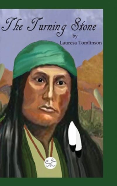 Cover for Lauresa A Tomlinson · The Turning Stone (Hardcover Book) [2nd With Colored Pictures edition] (2019)