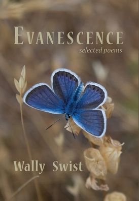 Cover for Wally Swist · Evanescence: Selected Poems (Hardcover Book) (2020)