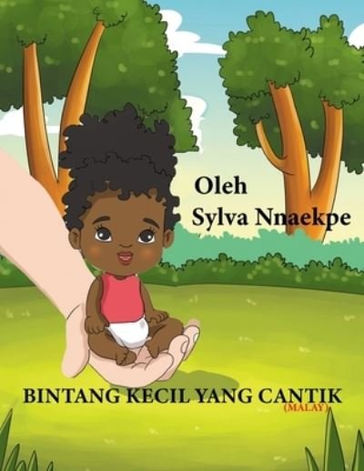 Cover for Sylva Nnaekpe · Bintang Kecil Yang Cantik (Paperback Book) (2019)