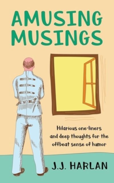 Cover for J J Harlan · Amusing Musings (Taschenbuch) (2019)