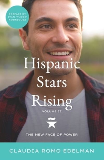 Cover for Claudia Romo Edelman · Hispanic Stars Rising Volume II (Paperback Book) (2021)