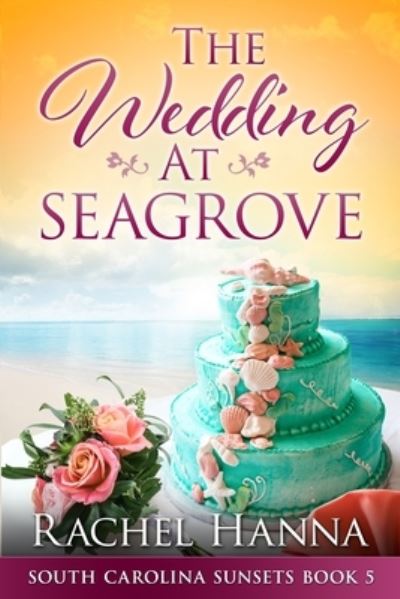 Cover for Rachel Hanna · The Wedding At Seagrove (Paperback Book) (2020)