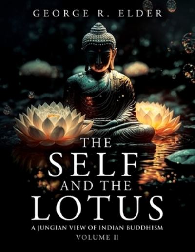 Cover for George R Elder · The Self and the Lotus : A Jungian View of Indian Buddhism, Volume II (Paperback Book) (2023)