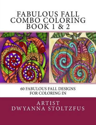 Cover for Dwyanna Stoltzfus · Fabulous Fall Combo Coloring Book 1 &amp; 2 (Paperback Bog) (2017)