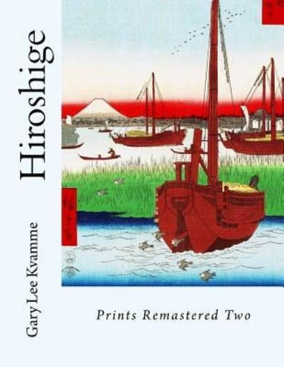 Cover for Gary Lee Kvamme · Hiroshige (Paperback Bog) (2017)