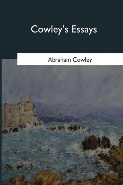 Cover for Abraham Cowley · Cowley's Essays (Paperback Book) (2017)