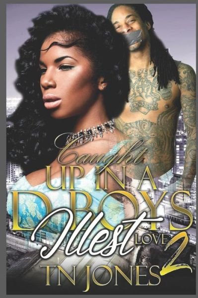 Cover for TN Jones · Caught Up In A D-Boy's Illest Love 2 (Paperback Book) (2018)