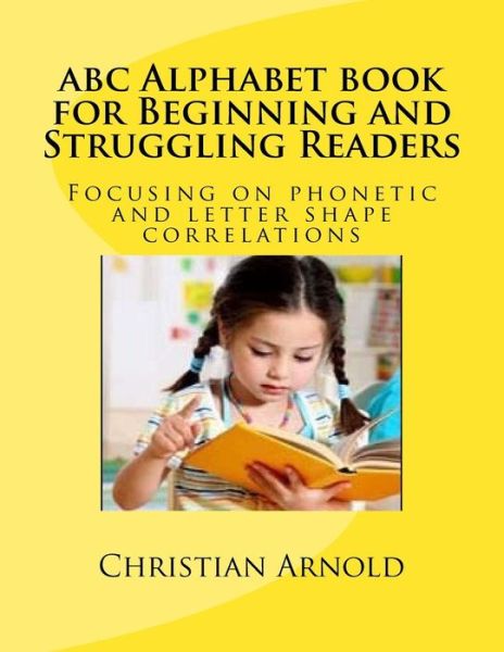 Cover for Christian Arnold · Abc Alphabet Book for Beginning and Struggling Readers (Paperback Book) (2017)