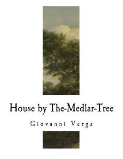 Cover for Giovanni Verga · House by The-Medlar-Tree (Paperback Book) (2017)