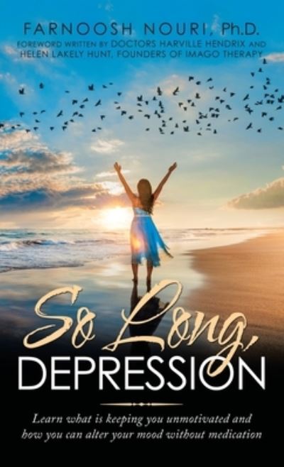 Cover for Farnoosh Nouri · So Long, Depression (Hardcover Book) (2021)