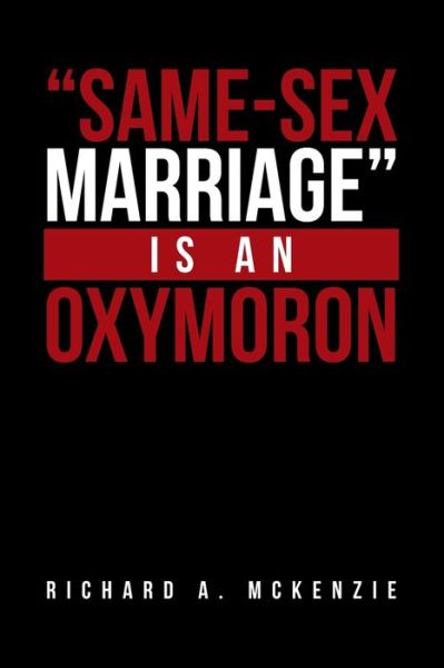 Cover for Richard a McKenzie · Same-Sex Marriage Is an Oxymoron (Paperback Book) (2019)
