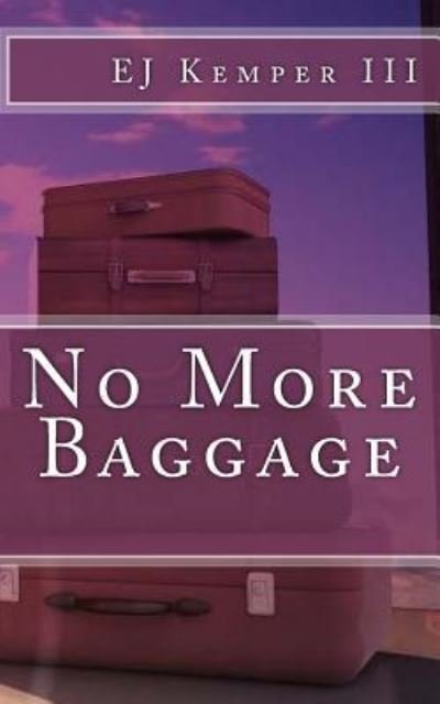 Cover for Ej Kemper III · No More Baggage (Paperback Bog) (2018)