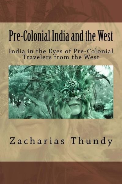 Cover for Zacharias P Thundy · Pre-Colonial India and the West (Paperback Book) (2018)