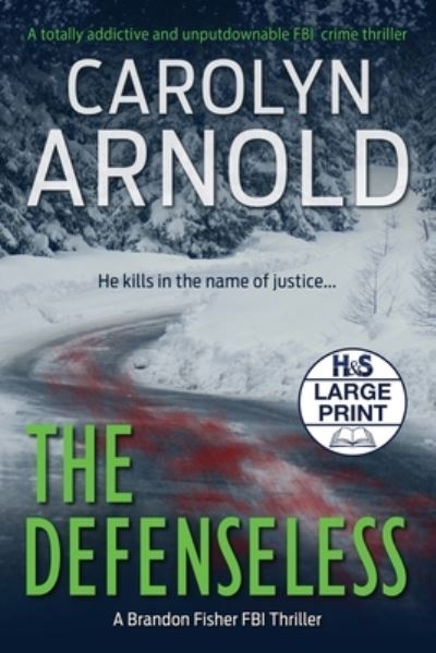 Cover for Carolyn Arnold · The Defenseless (Paperback Book) (2020)