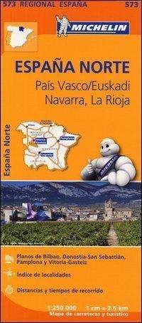Cover for Michelin · Pais Vasco, Navarra, La Rioja - Michelin Regional Map 573: Map (Map) (2013)