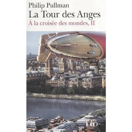 Cover for Philip Pullman · A LA Croisee DES Mondes 2/LA Tour DES Anges (Taschenbuch) [French edition] (2007)