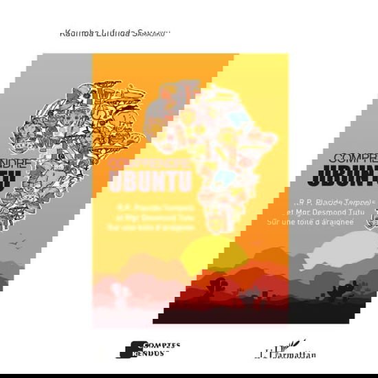 Cover for Kaumba Lufunda Samajiku · Comprendre Ubuntu. R.P. Placide Tempels et Mgr Desmond Tutu sur une toile d'araignée (Paperback Book) (2020)